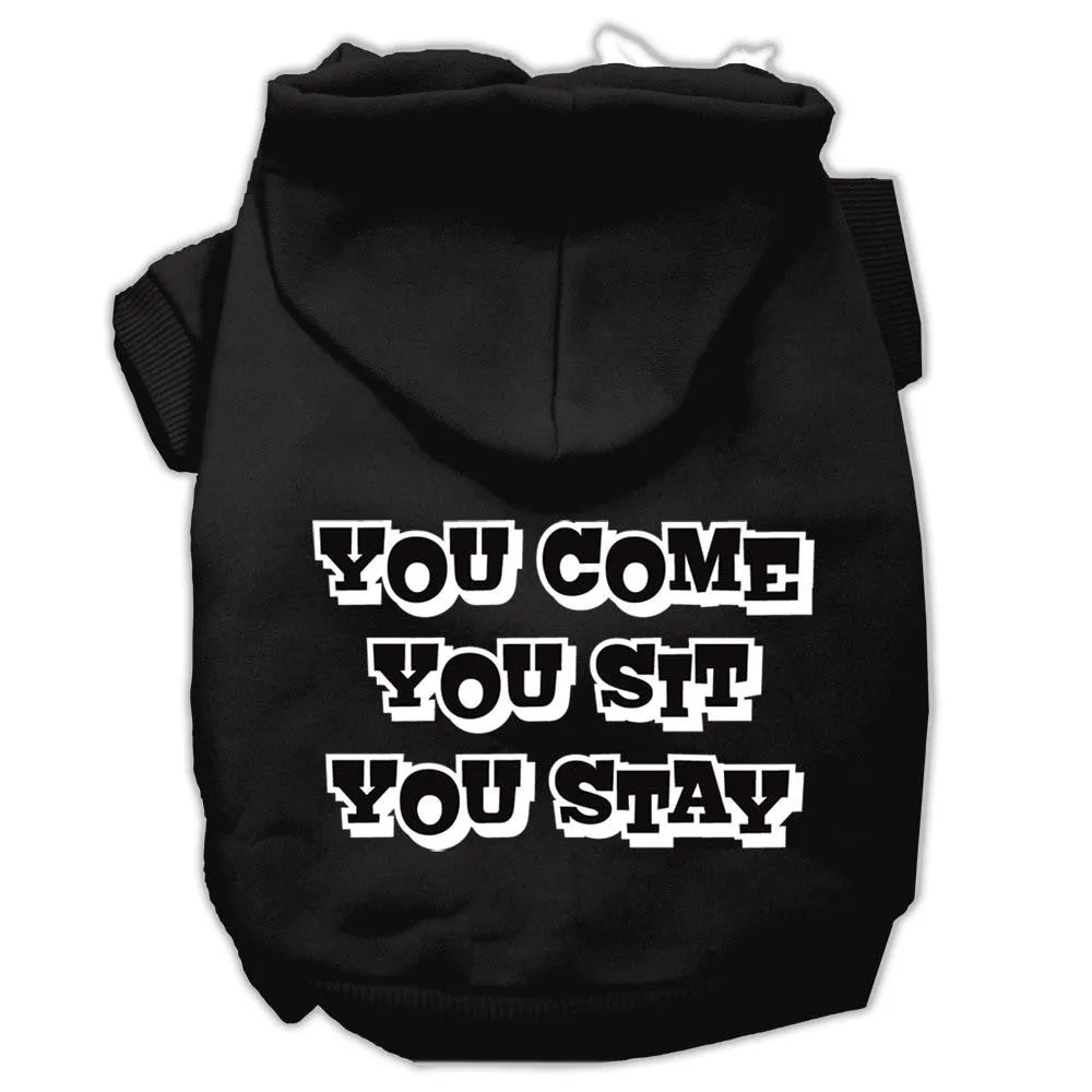 You Come, You Sit, You Stay Screen Print Pet Hoodies Black Size Sm (10)